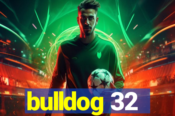 bulldog 32